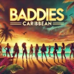 Baddies Caribbean